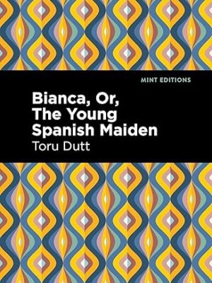 Bianca: Or, the Young Spanish Maiden